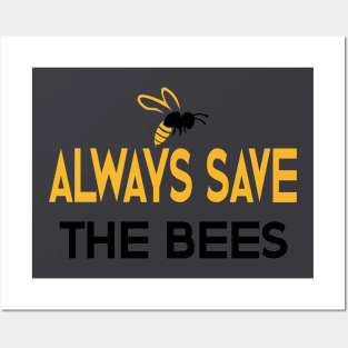 always save the bees Posters and Art